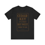 Cedar Key Graphic Tee, Unisex Shirt, Perfect for Beach Lovers, Vacation Souvenir, Casual Wear, Gift for Travelers