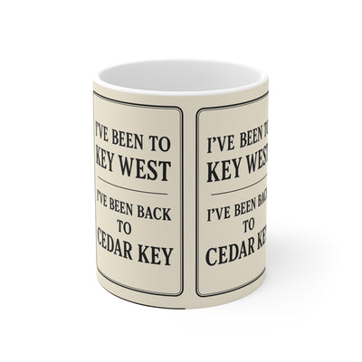 I've Been to Key West, I've Been Back To Key West - Coffee Mug