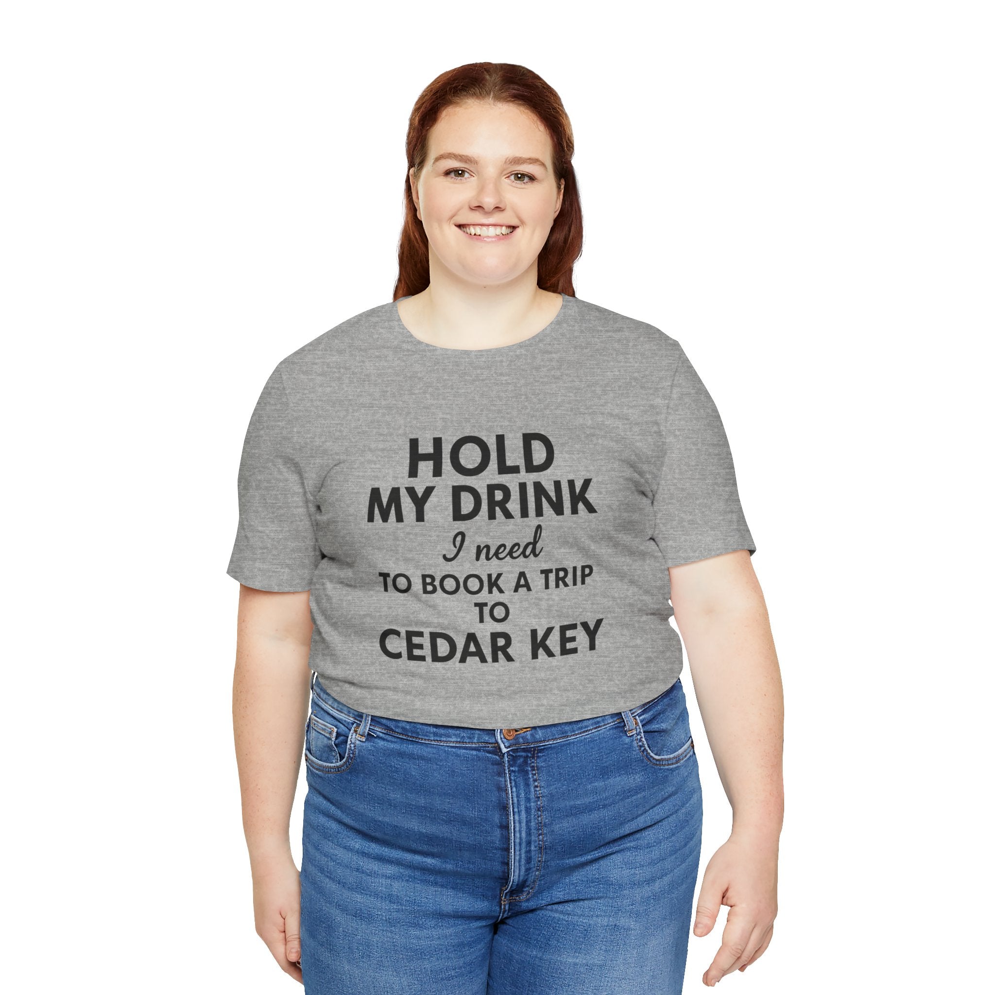 Cedar Key Vacation Tee — "Hold My Drink I Need to Book a Trip to Cedar Key"