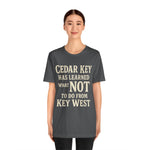 Cedar Key vs Key West T-Shirt