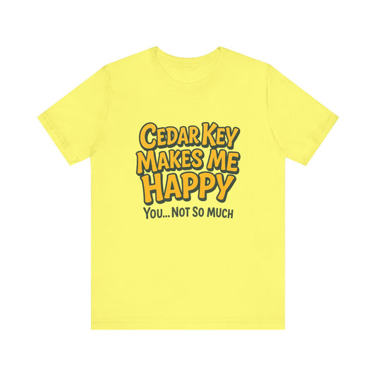 Cedar Key Makes Me Happy T-Shirt